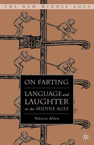 Libro: On Farting: Language And Laughter In The Middle Ages