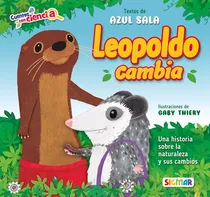 Comprar LEOPOLDO CAMBIA - COL. CUENTOS CON CIENCIA, de Azul Sala. Editorial SIGMAR, tapa blanda en español, 2023