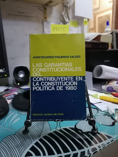 Las Garantías Constitucionales Del Contribuyente / Figueroa