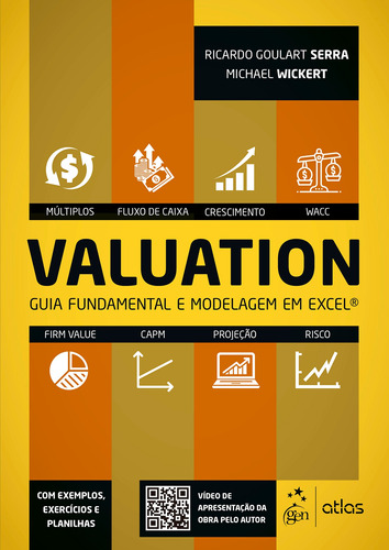 Valuation - Guia Fundamental e Modelagem em Excel®, de SERRA, Ricardo Goulart. Editora Atlas Ltda., capa mole em português, 2019