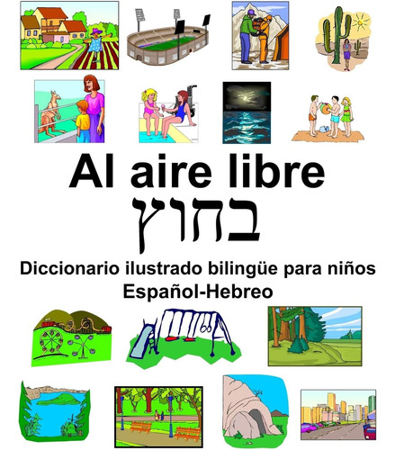 Libro: Español-hebreo Al Aire Libre Diccionario Ilustrado Bi