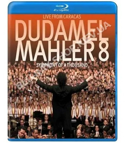 Mahler - Sinfonía N° 8 - Dudamel -  Bluray