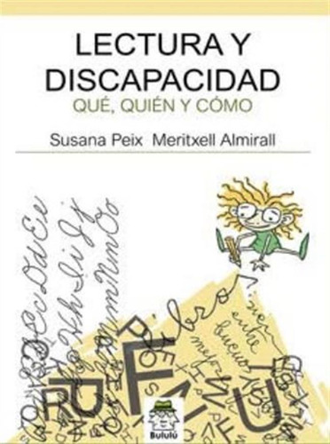 Lectura Y Dicapacidad - Peix Cruz, Susana/almirall Lopez, Me