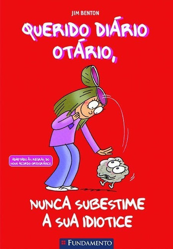 Querido Diário Otário - Nunca Subestime A Sua Idiotice