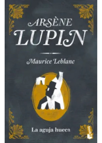 Arsène Lupin. La Aguja Hueca - Debolsillo