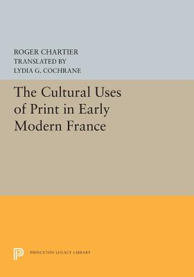 Libro The Cultural Uses Of Print In Early Modern France -...