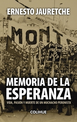 Memoria De La Esperanza - Ernesto Jauretche 