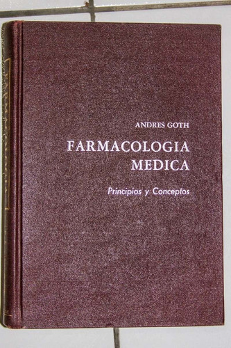 Farmacología Médica. Principios Y Conceptos. Goth. Edicion 7