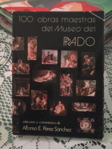 100 Obras Maestras Del Museo Del Prado Alfonso Perez Sanchez