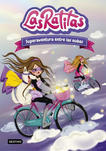 Libro Las Ratitas 4 - Superaventura Entre Las Nubes