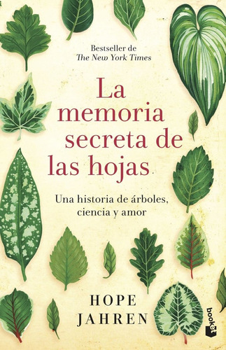 La Memoria Secreta De Las Hojas - Hope Jahren