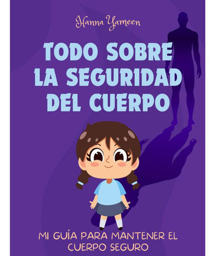 Libro: Todo Sobre La Seguridad Del Cuerpo: Mi Guía Para Mant