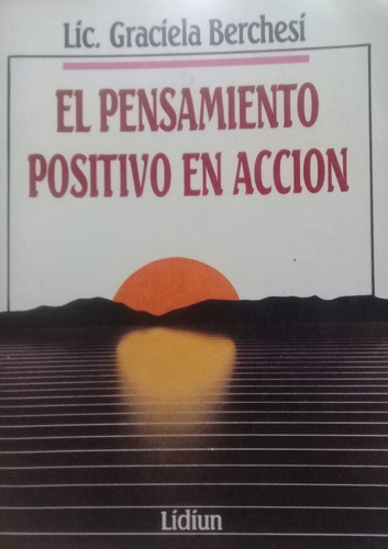 Lic. Graciela Berchesi / El Pensamiento Positivo En Acción