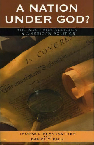 A Nation Under God?, De Thomas L. Krannawitter. Editorial Rowman Littlefield, Tapa Blanda En Inglés