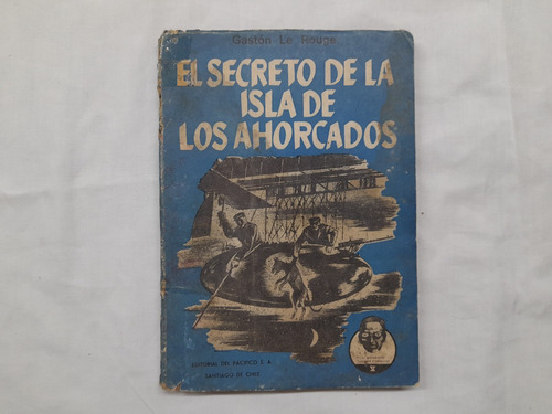 El Secreto De La Isla De Los Ahorcados  Gaston Le Rouge