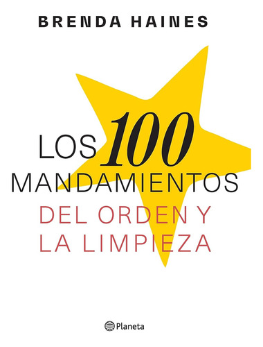 Los 100 Mandamientos Del Orden Y La Limpieza - Brenda Haines