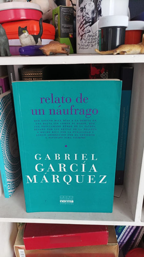 Relato De Un Náufrago. Gabriel García  Márquez.