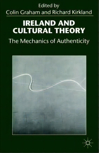 Ireland And Cultural Theory, De Colin Graham. Editorial Palgrave Macmillan, Tapa Blanda En Inglés