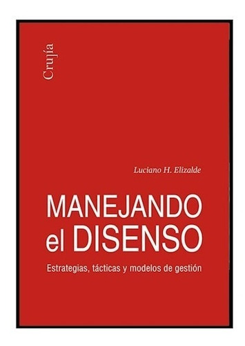 Manejando El Disenso - Luciano Elizalde