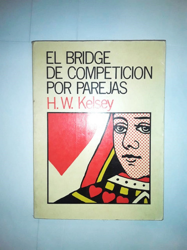 El Bridge De Competición Por Parejas - H. W. Kelsey - Lumen