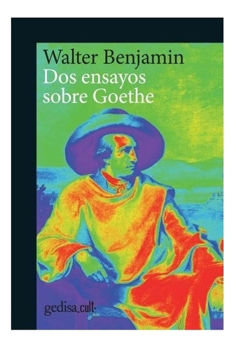 Dos Ensayos Sobre Goethe - Benjamin, Walter