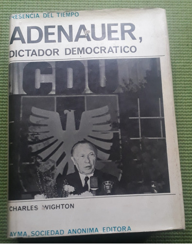 Adenauer Dictador Democrático, Charles Wighton