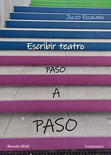 Escribir Teatro Paso A Paso - Escalada Julio