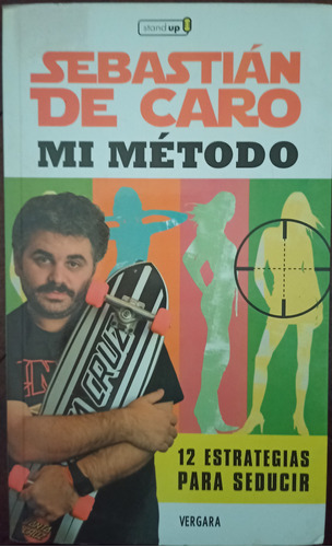  Mi Método (12 Estrategias Para Seducir) - Sebastián De Caro