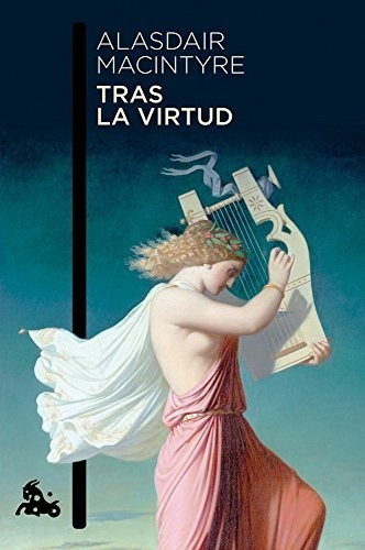 Libro: Tras La Virtud. Macintyre, Alasdair. Espasa Calpe