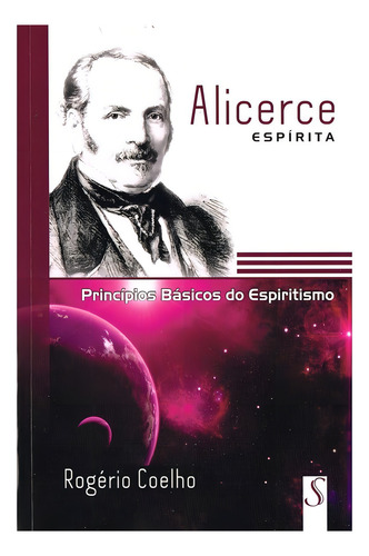 Alicerce Espírita: Não Aplica, de : Rogério Coelho. Série Não aplica, vol. Não Aplica. Editora Solidum, capa mole, edição não aplica em português, 2018