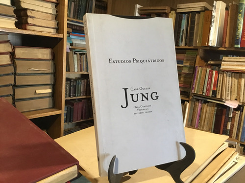 Estudios Psiquiàtricos. Obras Completas Carl Jung