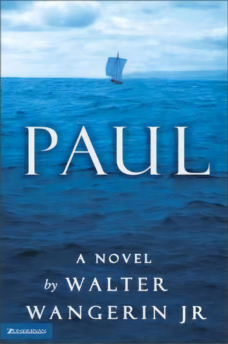 Paul, De Walter Wangerin. Editorial Zondervan, Tapa Blanda En Inglés