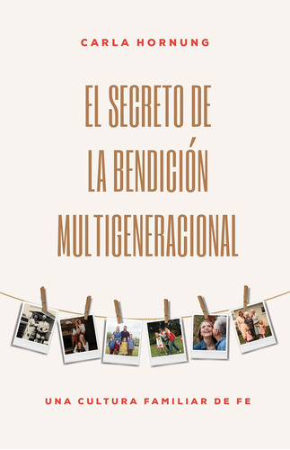 Libro: El Secreto De La Bendición Una Cultura Familiar De Fe