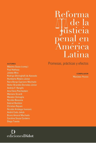 Reforma De La Justicia Penal En América Latina - Sozzo, Maxi