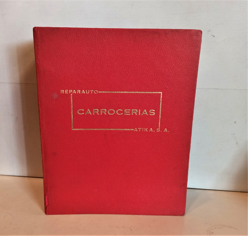 Libro Carrocerías Reparación Y Conservación - Atika 1969 - 