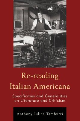 Libro Re-reading Italian Americana: Specificities And Gen...