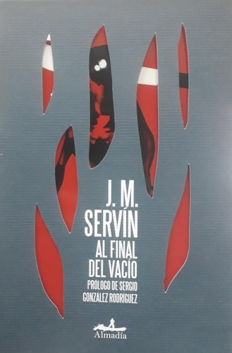 Al Final Del Vacío - Servín, J. M, de Servín J. M. Editorial Almadía en español