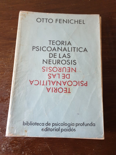 Teoría Psicoanalítica De Las Neurosis - O. Fenichel