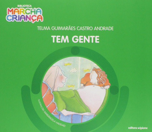 Tem gente, de Andrade, Telma Guimarães Castro. Biblioteca marcha criança Editorial Scipione em português, 2015