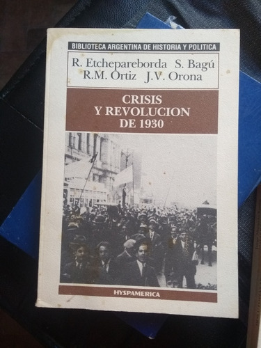 Crisis Y Revolución De 1930 Etchepareborda, Bagú Ortiz Orona