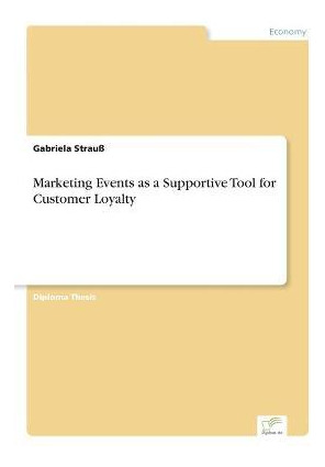 Libro Marketing Events As A Supportive Tool For Customer ...