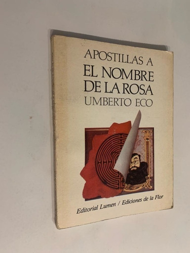 Apostillas A El Nombre De La Rosa - Umberto Eco - Ensayo