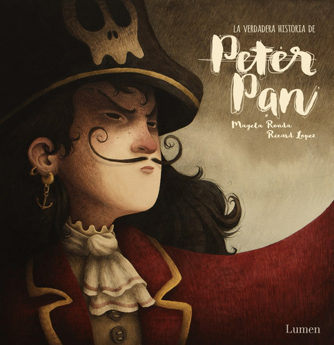 La Verdadera Historia De Peter Pan - Ronda Magela Ricardiliu