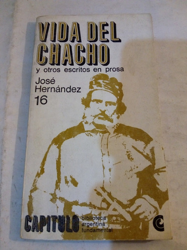 Vida Del Gaucho Y Otros Escritos En Prosa De Jose Hernandez
