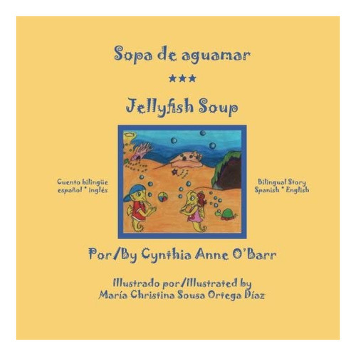 Libro: Sopa Aguamar * Jellyfish Soup (spanish And English