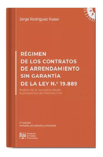 Régimen De Los Contratos De Arrendamiento Sin Garantía De La Ley N° 19.889, De Jorge Rodriguez Russo. Editorial Fcu, Tapa Blanda En Español, 2023