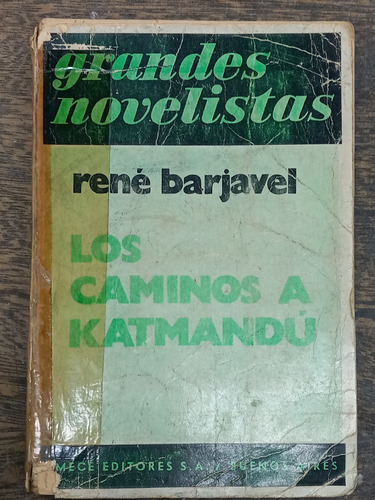 Los Caminos A Katmandu * Rene Barjavel * Emece *