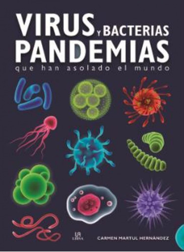 Virus Y Bacterias Pandemias Martul Hernandez, Carmen Libsa