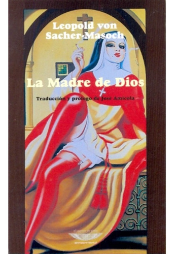 Madre De Dios, La - Leopold Sacher-masoch