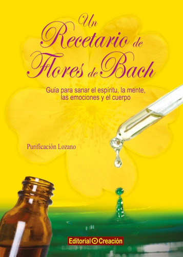 Un Recetario De Flores De Bach, De Purificación Lozano